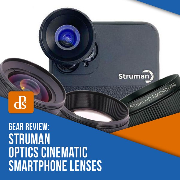 Review: Struman Optics Cinematic Lenses for Smartphones