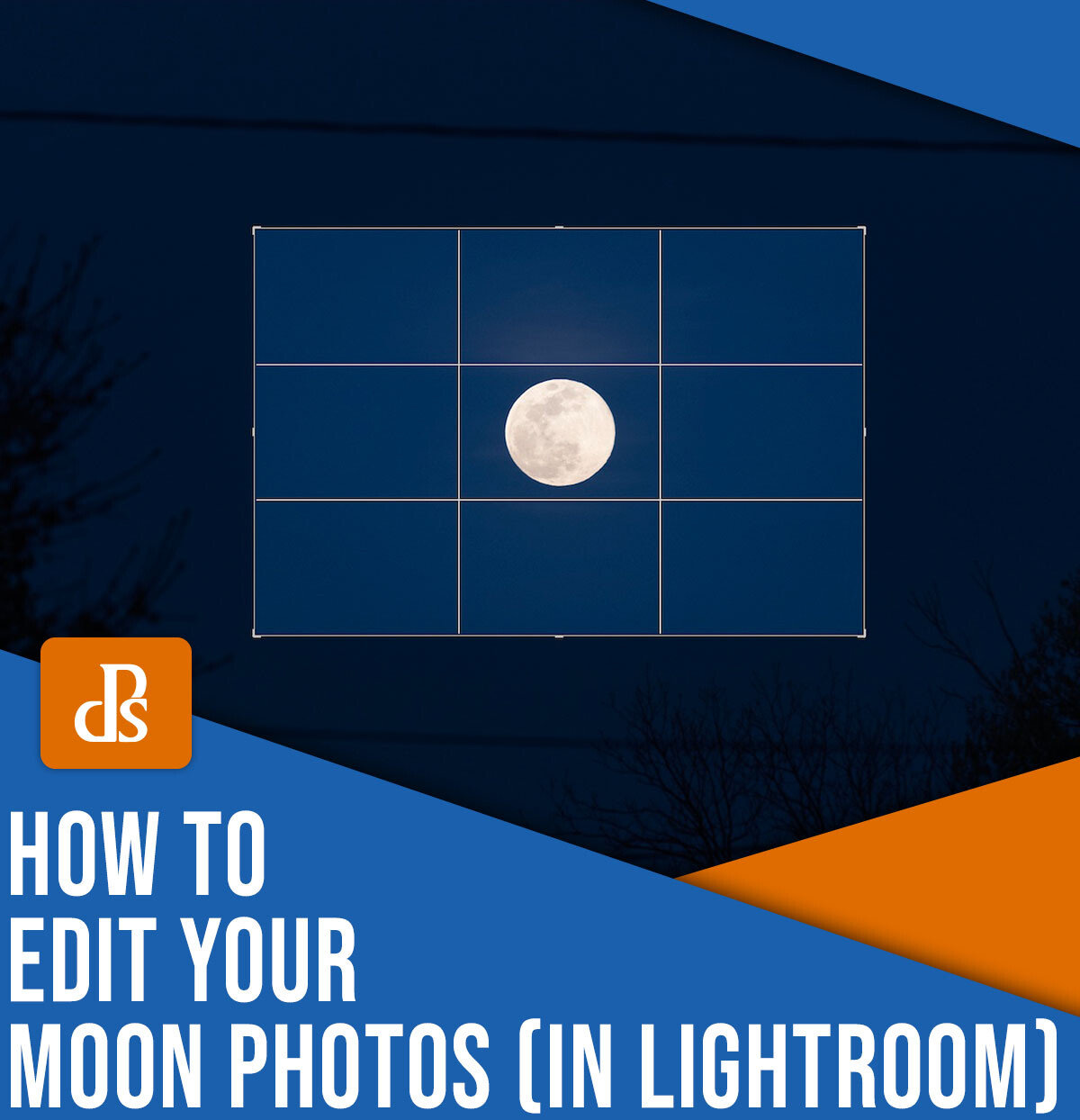 How to edit your moon photos (in Lightroom)